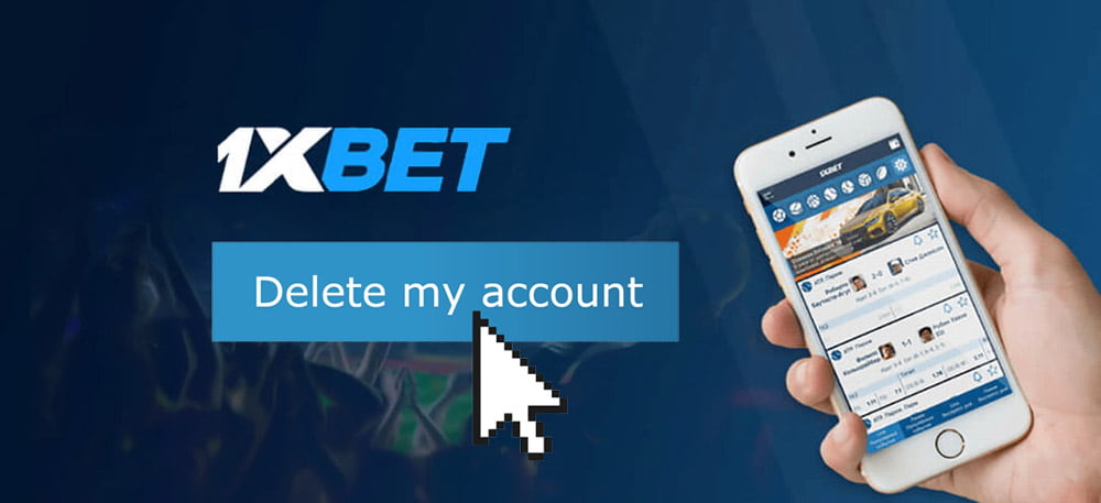 1xbet Delete Account