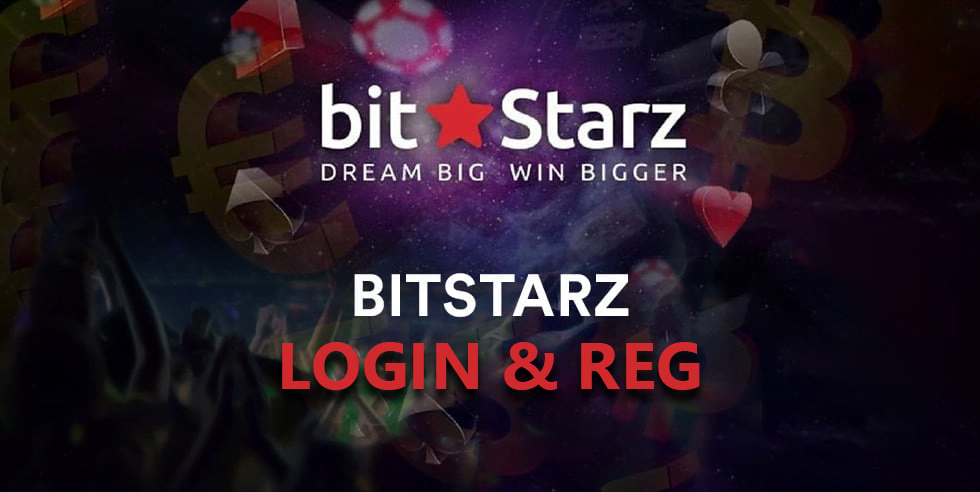 Bitstarz Login and Registration