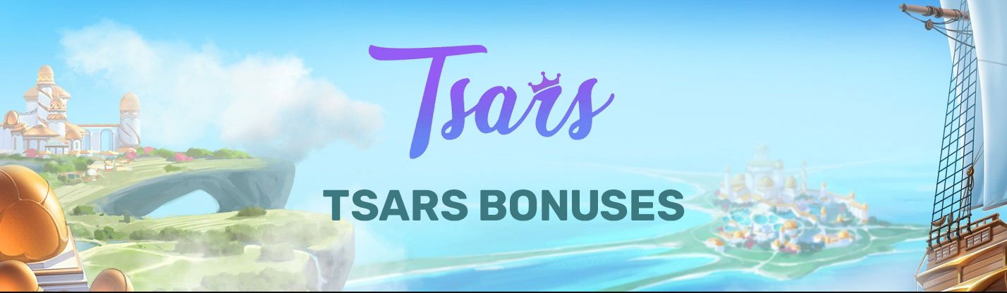 Tsars Casino Bonuses